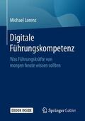 Lorenz |  Digitale Führungskompetenz | Buch |  Sack Fachmedien