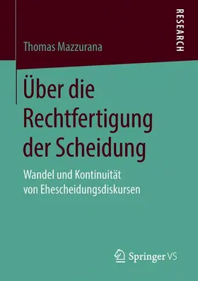 Mazzurana |  Über die Rechtfertigung der Scheidung | Buch |  Sack Fachmedien