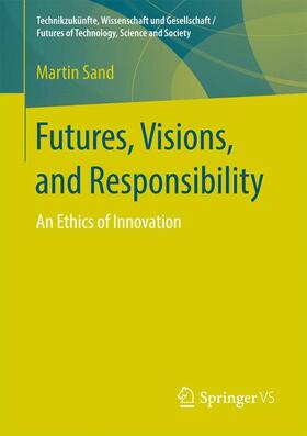 Sand | Futures, Visions, and Responsibility | Buch | 978-3-658-22683-1 | sack.de