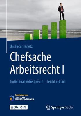 Janetz | Chefsache Arbeitsrecht I | Buch | 978-3-658-22699-2 | sack.de