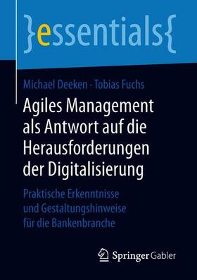 Deeken / Fuchs |  Deeken, M: Agiles Management als Antwort auf die Herausforde | Buch |  Sack Fachmedien