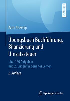Nickenig | Übungsbuch Buchführung, Bilanzierung und Umsatzsteuer | Buch | 978-3-658-22717-3 | sack.de