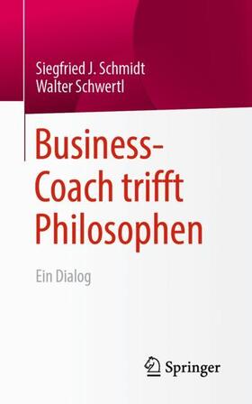 Schwertl / Schmidt |  Business-Coach trifft Philosophen | Buch |  Sack Fachmedien