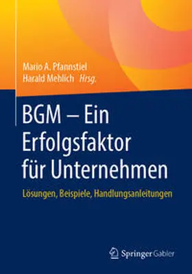 Mehlich / Pfannstiel |  BGM - Ein Erfolgsfaktor für Unternehmen | Buch |  Sack Fachmedien