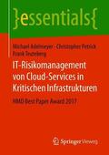 Adelmeyer / Petrick / Teuteberg |  IT-Risikomanagement von Cloud-Services in Kritischen Infrastrukturen | Buch |  Sack Fachmedien