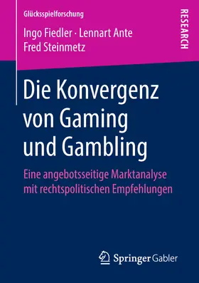 Fiedler / Ante / Steinmetz |  Die Konvergenz von Gaming und Gambling | eBook | Sack Fachmedien