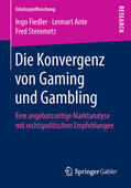 Fiedler / Ante / Steinmetz |  Die Konvergenz von Gaming und Gambling | eBook | Sack Fachmedien