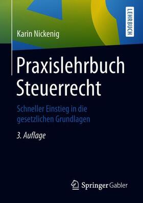 Nickenig | Praxislehrbuch Steuerrecht | Buch | 978-3-658-22752-4 | sack.de