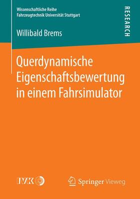 Brems | Querdynamische Eigenschaftsbewertung in einem Fahrsimulator | Buch | 978-3-658-22786-9 | sack.de