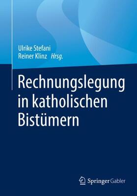 Klinz / Stefani | Rechnungslegung in katholischen Bistümern | Buch | 978-3-658-22790-6 | sack.de