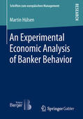 Hülsen |  An Experimental Economic Analysis of Banker Behavior | eBook | Sack Fachmedien