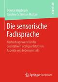 Schlinter-Maltan / Majchrzak |  Die sensorische Fachsprache | Buch |  Sack Fachmedien