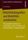 Döring |  Mobilitätsbiografien und Mobilitätssozialisation | Buch |  Sack Fachmedien