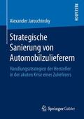 Jaroschinsky |  Strategische Sanierung von Automobilzulieferern | Buch |  Sack Fachmedien