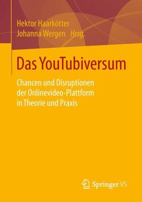 Wergen / Haarkötter | Das YouTubiversum | Buch | 978-3-658-22845-3 | sack.de
