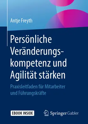 Freyth | Persönliche Veränderungskompetenz und Agilität stärken | E-Book | www.sack.de