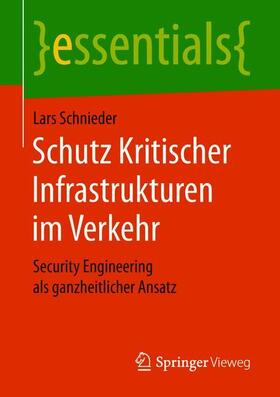 Schnieder | Schnieder, L: Schutz Kritischer Infrastrukturen im Verkehr | Buch | 978-3-658-22855-2 | sack.de