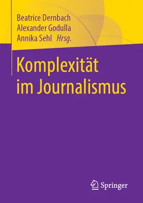 Dernbach / Godulla / Sehl |  Komplexität im Journalismus | eBook | Sack Fachmedien