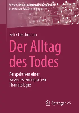 Tirschmann |  Der Alltag des Todes | eBook | Sack Fachmedien