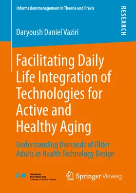 Vaziri |  Facilitating Daily Life Integration of Technologies for Active and Healthy Aging | eBook | Sack Fachmedien