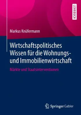 Knüfermann |  Wirtschaftspolitisches Wissen für die Wohnungs- und Immobilienwirtschaft | Buch |  Sack Fachmedien