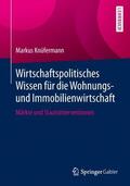 Knüfermann |  Wirtschaftspolitisches Wissen für die Wohnungs- und Immobilienwirtschaft | Buch |  Sack Fachmedien