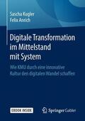 Kugler / Anrich |  Kugler, S: Digitale Transformation im Mittelstand mit System | Buch |  Sack Fachmedien