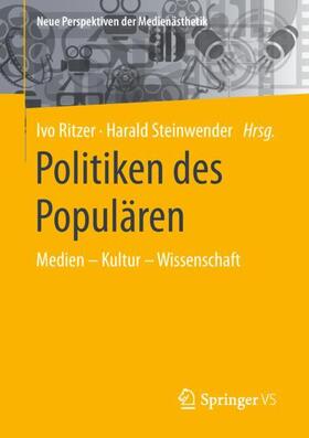 Steinwender / Ritzer |  Politiken des Populären | Buch |  Sack Fachmedien