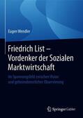 Wendler |  Friedrich List - Vordenker der Sozialen Marktwirtschaft | Buch |  Sack Fachmedien