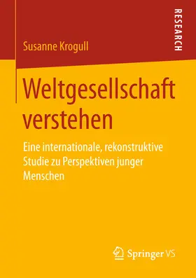 Krogull | Weltgesellschaft verstehen | E-Book | www.sack.de