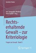 Rudolf / Werkner |  Rechtserhaltende Gewalt - zur Kriteriologie | Buch |  Sack Fachmedien