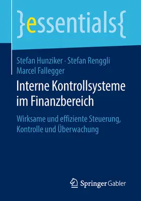 Hunziker / Renggli / Fallegger |  Interne Kontrollsysteme im Finanzbereich | eBook | Sack Fachmedien