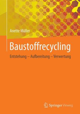 Müller | Baustoffrecycling | Buch | 978-3-658-22987-0 | sack.de