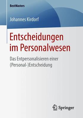 Kirdorf | Entscheidungen im Personalwesen | Buch | 978-3-658-22999-3 | sack.de