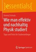 Tschodu |  Wie man effektiv und nachhaltig Physik studiert | Buch |  Sack Fachmedien