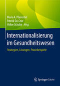 Pfannstiel / Da-Cruz / Schulte |  Internationalisierung im Gesundheitswesen | eBook | Sack Fachmedien