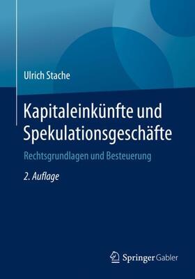 Stache | Kapitaleinkünfte und Spekulationsgeschäfte | Buch | 978-3-658-23017-3 | sack.de