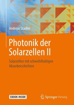 Stadler | Photonik der Solarzellen II | Medienkombination | 978-3-658-23025-8 | sack.de