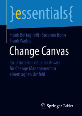 Bertagnolli / Bohn / Waible |  Change Canvas | Buch |  Sack Fachmedien