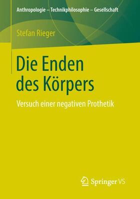 Rieger | Die Enden des Körpers | Buch | 978-3-658-23031-9 | sack.de