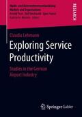 Lehmann |  Exploring Service Productivity | Buch |  Sack Fachmedien
