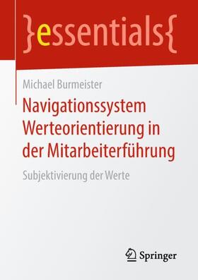 Burmeister |  Navigationssystem Werteorientierung in der Mitarbeiterführung | Buch |  Sack Fachmedien