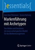 Pätzmann / Hartwig |  Markenführung mit Archetypen | Buch |  Sack Fachmedien