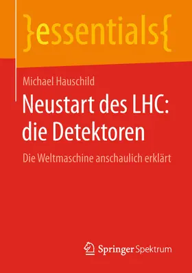 Hauschild |  Neustart des LHC: die Detektoren | eBook | Sack Fachmedien