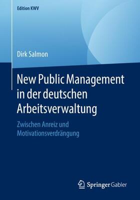 Salmon | New Public Management in der deutschen Arbeitsverwaltung | Buch | 978-3-658-23107-1 | sack.de