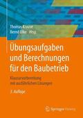 Krause / Ulke / Lemke |  Übungsaufgaben und Berechnungen für den Baubetrieb | Buch |  Sack Fachmedien