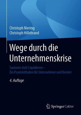 Niering / Hillebrand | Hillebrand, C: Wege durch die Unternehmenskrise | Buch | 978-3-658-23144-6 | sack.de