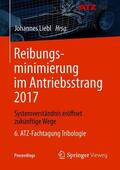 Liebl |  Reibungsminimierung im Antriebsstrang 2017 | Buch |  Sack Fachmedien