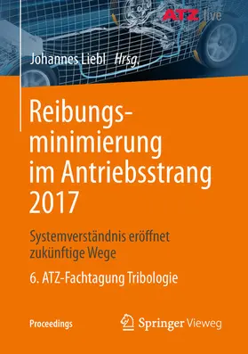 Liebl | Reibungsminimierung im Antriebsstrang 2017 | E-Book | sack.de