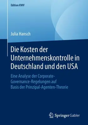 Hansch |  Die Kosten der Unternehmenskontrolle in Deutschland und den USA | Buch |  Sack Fachmedien